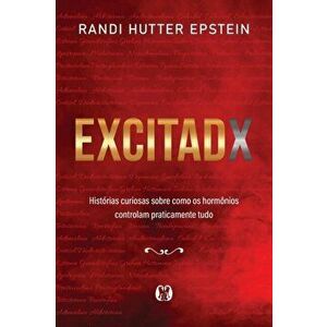 Excitadx, Paperback - Randi Hutter Epstein imagine