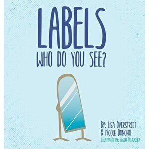Labels: Who Do You See?, Hardcover - Lisa Overstreet imagine