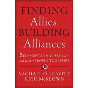 Finding Allies, Building Alliances: 8 Elements That Bring--And Keep--People Together, Hardcover - Rich McKeown imagine