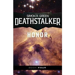 Deathstalker Honor, Paperback - Simon R. Green imagine