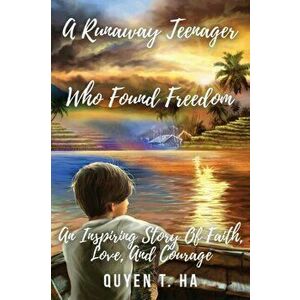A Runaway Teenager: Who Found Freedom, Paperback - Quyen Ha imagine