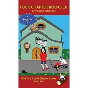 Four Chapter Books 10: Sound-Out Phonics Books Help Developing Readers, including Students with Dyslexia, Learn to Read (Step 10 in a Systema - Pamela imagine