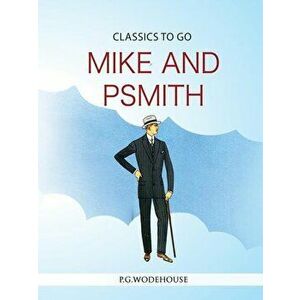 Mike and Psmith, Paperback - P. G. Wodehouse imagine