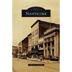 Nanticoke, Hardcover - Chester J. Zaremba imagine