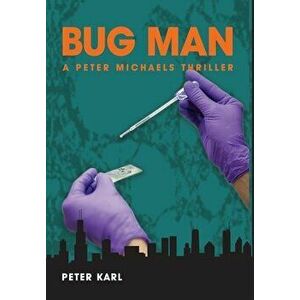Bug Man, Hardcover - Peter Karl imagine