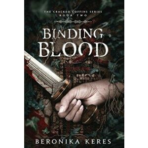 Binding Blood, Hardcover - Beronika Keres imagine