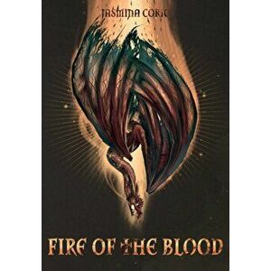 Fire of the Blood, Hardcover - Jasmina Coric imagine
