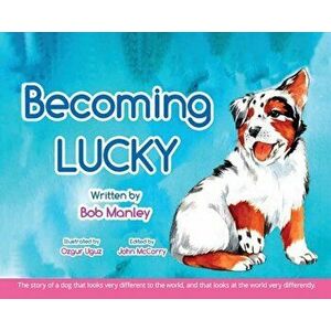 Becoming Lucky, Hardcover - Robert Manley imagine