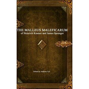 The Malleus Maleficarum, Hardcover - Heinrich Kramer imagine
