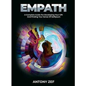 Empath: A Complete Guide for Developing Your Gift and Finding Your Sense of Self, Hardcover - *** imagine