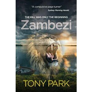 Zambezi, Paperback - Tony Park imagine