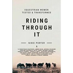 Riding Through It, Paperback - Nikki Porter imagine