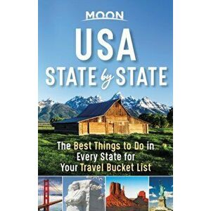 Moon USA State by State: The Best Things to Do in Every State for Your Travel Bucket List, Paperback - *** imagine