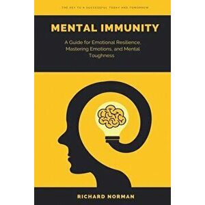 Mental Immunity, Paperback - Richard Norman imagine