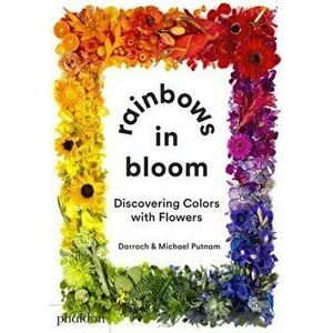 Rainbows in Bloom: Discovering Colors with Flowers, Board book - Taylor Putnam imagine