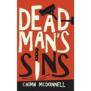 Dead Man's Sins, Hardcover - Caimh McDonnell imagine