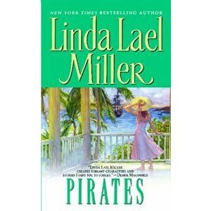 Pirates, Paperback - Linda Lael Miller imagine