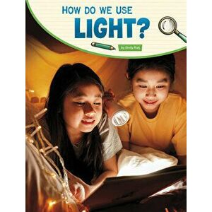 How Do We Use Light?, Hardcover - Emily Raij imagine