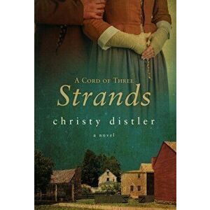 A Cord of Three Strands, Hardcover - Christy Distler imagine