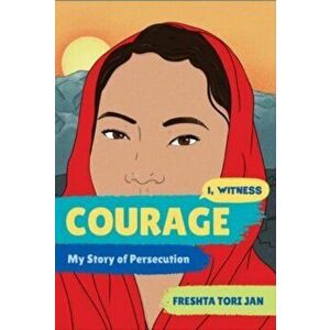 Courage: My Story of Persecution, Hardcover - Freshta Tori Jan imagine