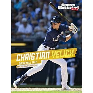 Christian Yelich: Baseball MVP, Hardcover - Matt Chandler imagine