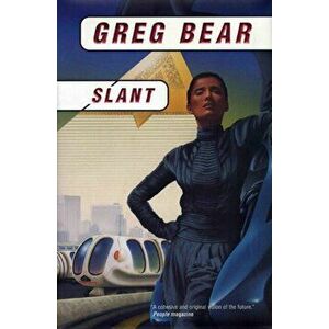 Slant, Paperback - Greg Bear imagine