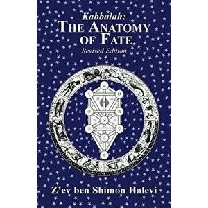 The Anatomy of Fate, Paperback - Z'Ev Ben Shimon Halevi imagine