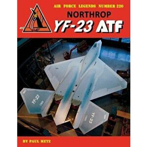 Northrop Yf-23 Atf - Op, Paperback - Paul Metz imagine