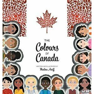 The Colours of Canada, Hardcover - Medina Assiff imagine