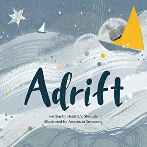 Adrift, Hardcover - Heidi E. y. Stemple imagine