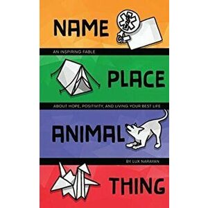 Name, Place, Animal, Thing, Paperback - Lux Narayan imagine