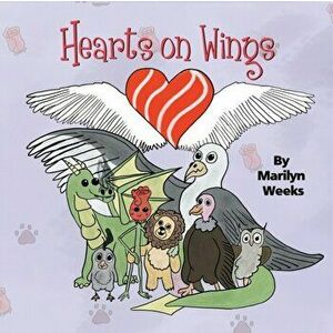 Hearts on Wings, Paperback - Marilyn Weeks imagine