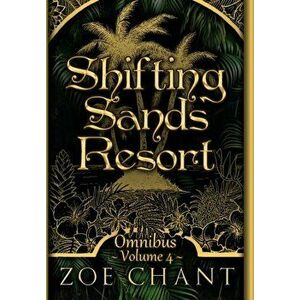 Shifting Sands Resort Omnibus Volume 4, Hardcover - Zoe Chant imagine