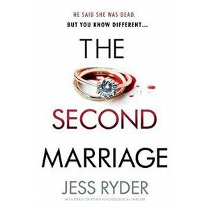 The Second Marriage: An utterly gripping psychological thriller, Paperback - Jess Ryder imagine
