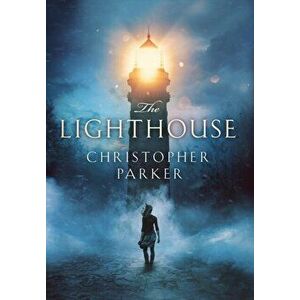 The Lighthouse, Hardcover - Christopher Parker imagine