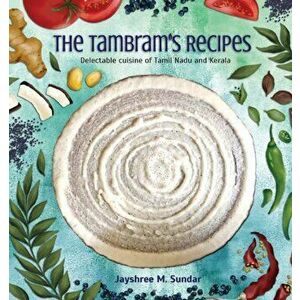 The Tambram's Recipes, Paperback - Jayshree M. Sundar imagine