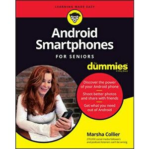 Android Smartphones for Seniors for Dummies, Paperback - Marsha Collier imagine