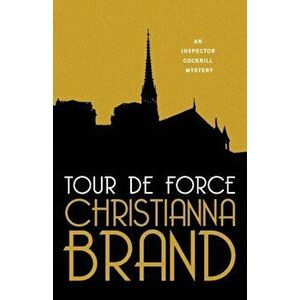 Tour de Force, Paperback - Christianna Brand imagine