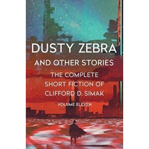 Dusty Zebra: And Other Stories, Paperback - Clifford D. Simak imagine
