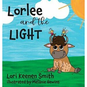 Lorlee and the Light, Hardcover - Lori Smith imagine