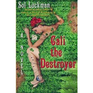 Cali the Destroyer, Paperback - Sol Luckman imagine