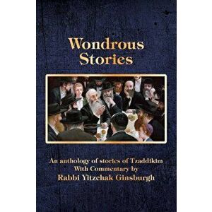 Wondrous Stories, Paperback - Yitzchak Ginsburgh imagine