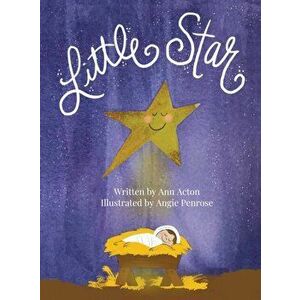 Little Star, Hardcover - Ann Acton imagine