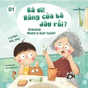 Ba Oi! Rang Cua Ba Dau Roi? Grandma! Where Is Your Tooth?, Paperback - Quynhdiem Ng imagine