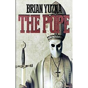 The Pope, Paperback - Brian Yuzna imagine