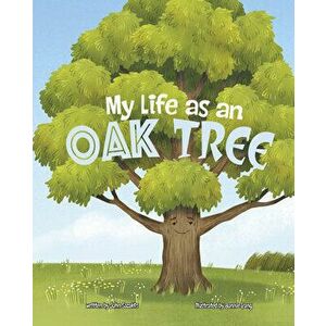 My Life as an Oak Tree, Hardcover - John Sazaklis imagine
