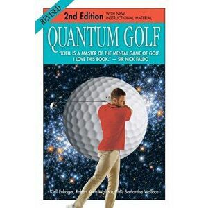 Quantum Golf 2nd Edition, Paperback - Kjell Enhager imagine
