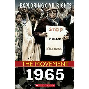 Exploring Civil Rights: The Movement: 1965 (Library Edition), Hardcover - Jay Leslie imagine