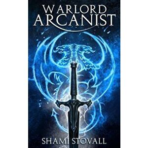 Warlord Arcanist, Paperback - Shami Stovall imagine