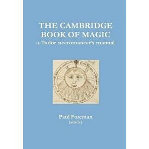 The Cambridge Book of Magic, Hardcover - Paul Foreman imagine
